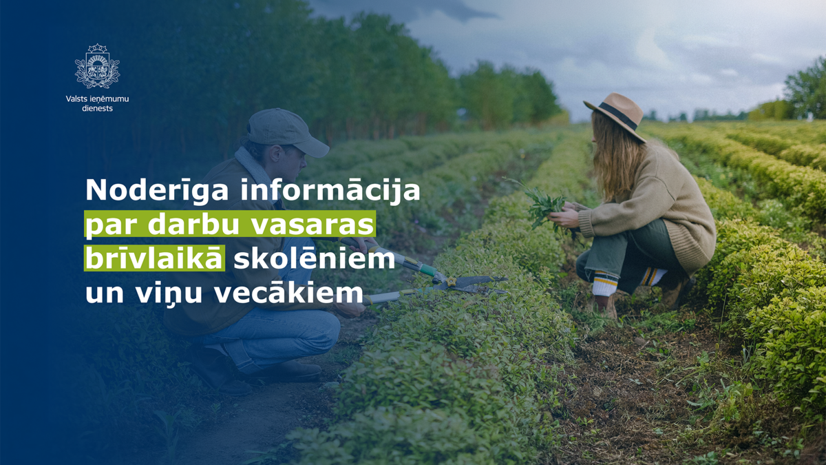 Noderīga informācija par darbu vasaras brīvlaikā skolēniem un viņu vecākiem